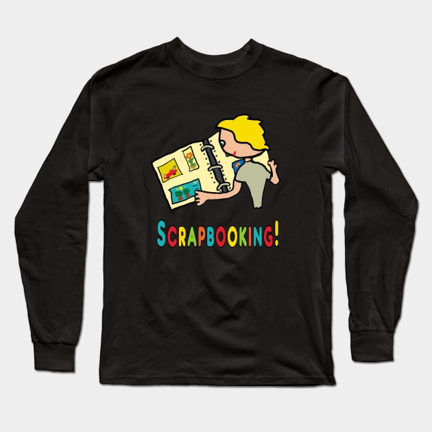 Scrapbooking Long Sleeve T-Shirt by Mark Ewbie